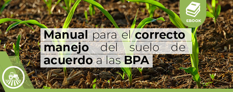 Manual para el correcto manejo del suelo de acuerdo a las BPA
